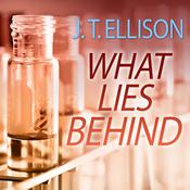 What Lies Behind by  J. T. Ellison audiobook