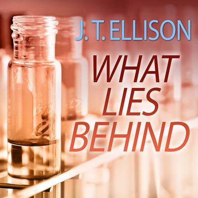 What Lies Behind by J. T. Ellison audiobook