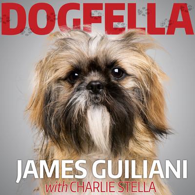 Dogfella by James Guiliani audiobook