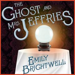 The Ghost and Mrs. Jeffries by Emily Brightwell audiobook