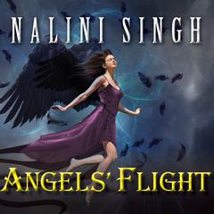 Angels' Flight by Nalini Singh audiobook
