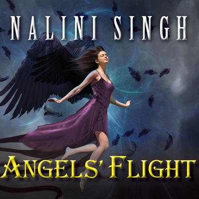 Angels' Flight by Nalini Singh audiobook