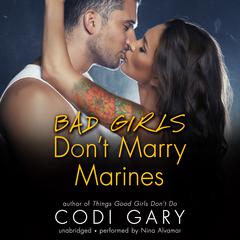 Bad Girls Don’t Marry Marines by Codi Gary audiobook