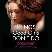 Things Good Girls Don’t Do by  Codi Gary audiobook
