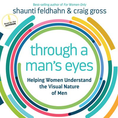Through a Man's Eyes by Shaunti Feldhahn audiobook