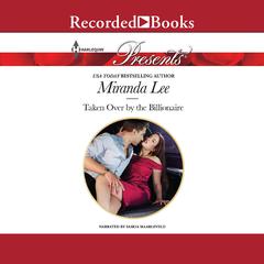 Taken Over by the Billionaire by Miranda Lee audiobook