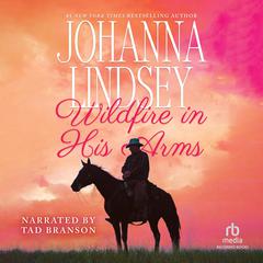Wildfire in His Arms by Johanna Lindsey audiobook