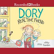 Dory Fantasmagory: The Real True Friend by  Abby Hanlon audiobook