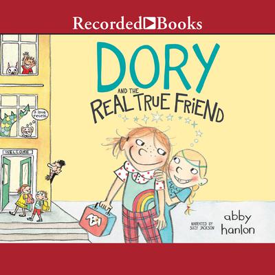 Dory Fantasmagory: The Real True Friend by Abby Hanlon audiobook