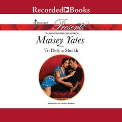 To Defy a Sheikh by Maisey Yates audiobook