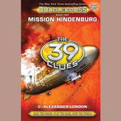 Mission Hindenburg by  C. Alexander London audiobook