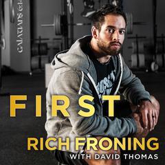 First by Rich Froning audiobook
