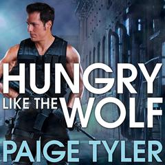 Hungry Like the Wolf by Paige Tyler audiobook