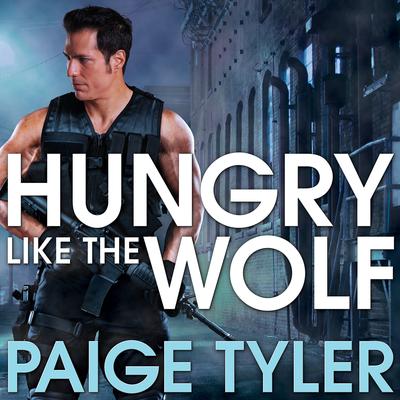 Hungry Like the Wolf by Paige Tyler audiobook