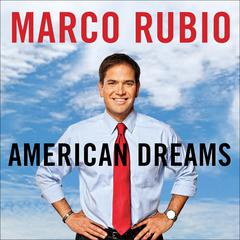 American Dreams by Marco Rubio audiobook