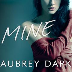 Mine by Aubrey Dark audiobook