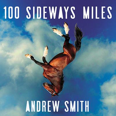 100 Sideways Miles by Andrew Smith audiobook