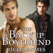 The Backup Boyfriend by  River Jaymes audiobook