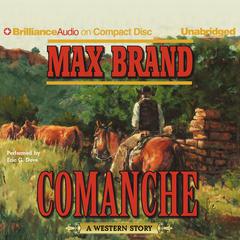 Comanche by Max Brand audiobook