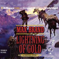 Lightning of Gold by Max Brand audiobook