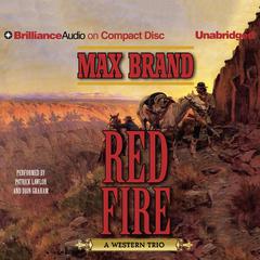 Red Fire by Max Brand audiobook