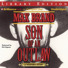 Son of an Outlaw by Max Brand audiobook