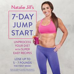 Natalie Jill's 7-Day Jump Start by Natalie Jill audiobook