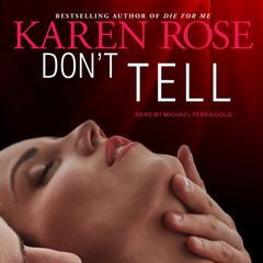 Don't Tell by Karen Rose audiobook