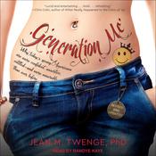 Generation Me by  Jean M.  Twenge PhD audiobook