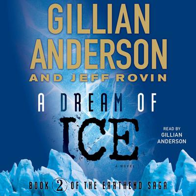A Dream of Ice by Gillian Anderson audiobook