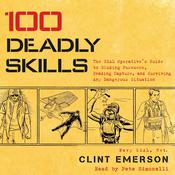 100 Deadly Skills by  Clint Emerson audiobook
