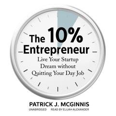 The 10% Entrepreneur by Patrick J. McGinnis audiobook