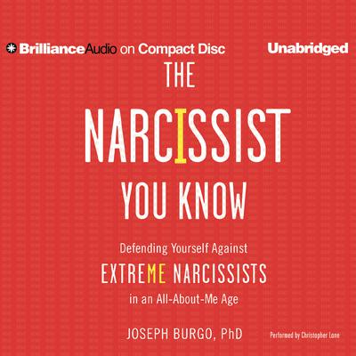 The Narcissist You Know by Joseph Burgo audiobook