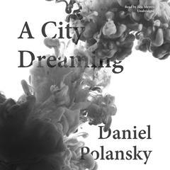 A City Dreaming by Daniel Polansky audiobook