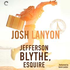 Jefferson Blythe, Esquire by Josh Lanyon audiobook