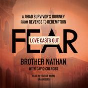 Love Casts Out Fear by  Brother Nathan audiobook