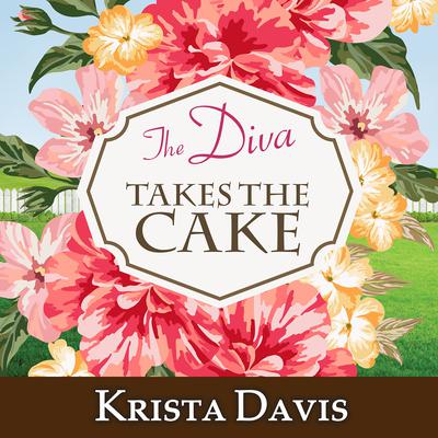 The Diva Takes The Cake by Krista Davis audiobook