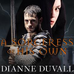 A Sorceress of His Own by Dianne Duvall audiobook