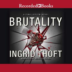 Brutality by Ingrid Thoft audiobook