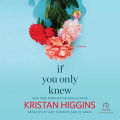 If You Only Knew by Kristan Higgins audiobook