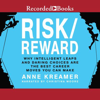 Risk/Reward by Anne Kreamer audiobook