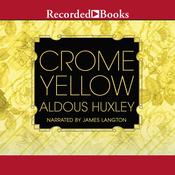 Crome Yellow by  Aldous Huxley audiobook