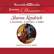 A Scandal, a Secret, a Baby by  Sharon Kendrick audiobook