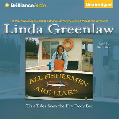 All Fishermen Are Liars by Linda Greenlaw audiobook