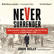 Never Surrender by  John Kelly audiobook