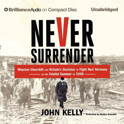 Never Surrender by John Kelly audiobook
