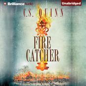 Fire Catcher by  C. S. Quinn audiobook