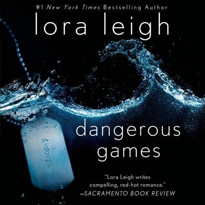 Dangerous Games by Lora Leigh audiobook