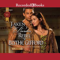 Taken by the Border Rebel by Blythe Gifford audiobook