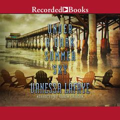 Under a Dark Summer Sky by Vanessa Lafaye audiobook